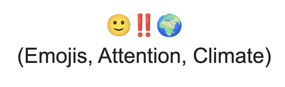 Smiley emoji, double red exclamation mark emoji, earth emoji (emojis, attention, and climate in text beneath).